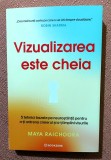 Vizualizarea este cheia. Editura Bookzone, 2025 - Maya Raichoora