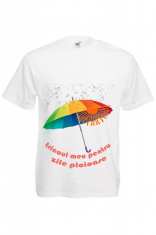 TRICOU PERSONALIZAT &amp;quot;TRICOUL MEU PENTRU ZILE PLOIOASE&amp;quot;, IMPRIMEU DTG foto