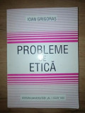 Probleme de etica- Ioan Grigoras