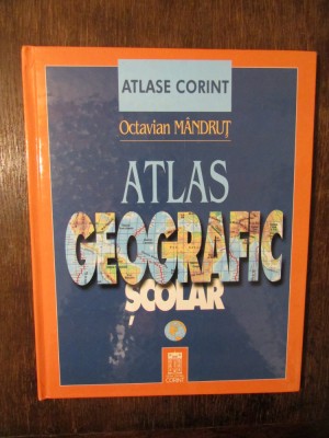 Atlas geografic școlar - Octavian M&amp;acirc;ndruț foto