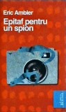 Eric Ambler - Epitaf pentru un spion (2010)
