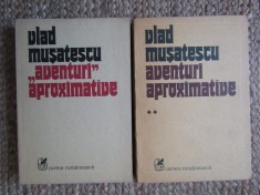 VLAD MUSATESCU - AVENTURI APROXIMATIVE 2 VOLUME