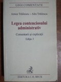 Legea contenciosului administrativ cometarii si explicatii (ed.3) - Anton Trailescu, Alin Trailescu