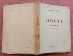 Viforul. Drama in IV acte. Editura Socec, 1940 - Delavrancea