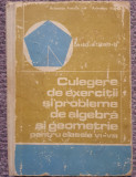 Culegere de exercitii si probleme de algebra si geometrie clasa VI-VIII 1971