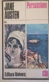 Persuasiune - Jane Austen, Editura Univers, 1980, Roman clasic, 248 pagini, Paperback