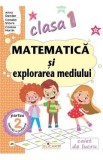 Matematica si Explorarea Mediului Clasa 1 Partea 2 Caiet de Lucru AR Arina Damian Camelia Stavre Cristina Martin 2023