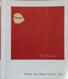 Versuri Paul Verlaine - Editura PENTRU LITERATURA UNIVERSALA, 1954, Colectia POESIS, 118 pagini
