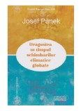 Dragostea in timpul schimbarilor climatice globale | Josef Panek, Casa Cartii de Stiinta