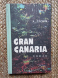 A. J. Cronin - Gran Canaria (1974, editie cartonata)