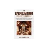 The Barndominium Builder's Handbook
