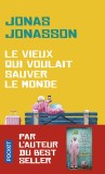 Le vieux qui voulait sauver le monde | Jonas Jonasson, Pocket