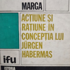 Andrei Marga - Actiune si ratiune in conceptia lui Jurgen Habermas (1985)