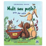 Mult sau putin? Prin joc retin