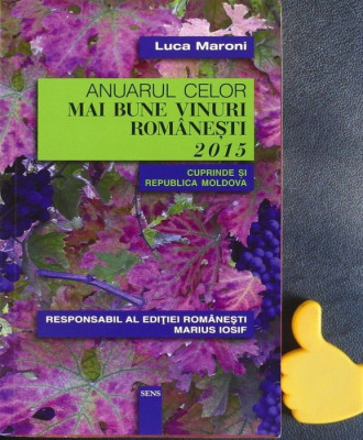 Anuarul celor mai bune vinuri romanesti 2015 Luca Maroni Marius Iosif foto