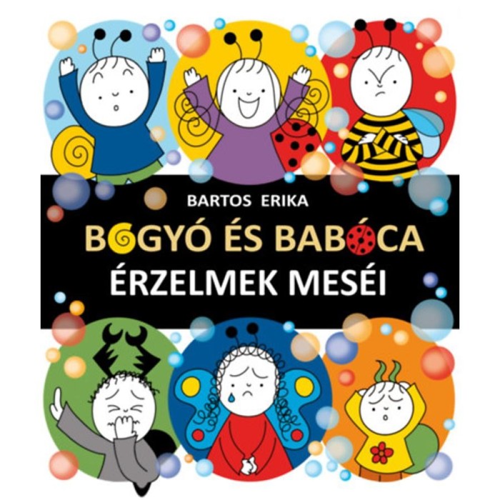 Bogy&oacute; &eacute;s Bab&oacute;ca - &Eacute;rzelmek mes&eacute;i - Bartos Erika