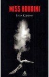 Miss Houdini - Ligia Kesisian