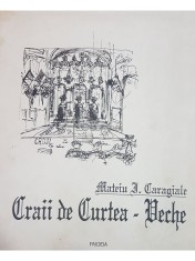 Mateiu I. Caragiale - Craii de Curtea-Veche (Editia: 1991) foto