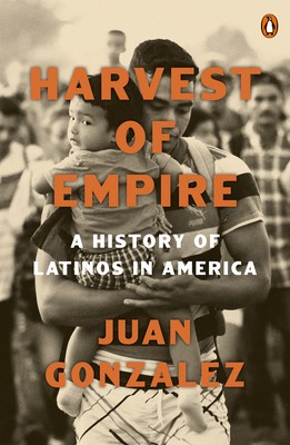 Harvest of Empire: A History of Latinos in America: Second Revised and Updated Edition foto