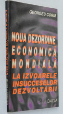 Noua dezordine economica mondiala - la izvoarele insucceselor dezvoltarii foto