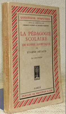 La pedagogie scolaire en Russie sovietique / Eugene Devaud foto