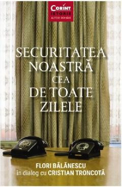 Securitatea Noastra Cea De Toate Zilele, Florin Balanescu - Editura Corint