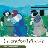 Lucratorii din vie (Seria. Asa spune Biblia) - Kees de Kort