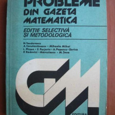 N. Teodorescu - Probleme din gazeta matematica. Editie selectiva si metodologica