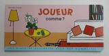 JOUER COMME ? par PASCALE ESTELLON , UNE HISTOIRE - DEVINETTE AVEC DES GOMMETTES , 2009