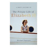Brief History of the Private Life of Elizabeth II