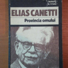 PROVINCIA OMULUI, INSEMNARI 1942-1972 de ELIAS CANETTI