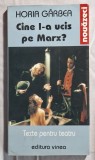 Cine l-a ucis pe Marx ? - Horia Garbea Contine dedicatie, data si semnatura autorului