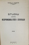 STUDIU ASUPRA RESPONSABILITATII STATULUI de RADU A. ROATA - BUCURESTI, 1938 *DEDICATIE