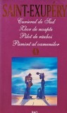 Cumpara ieftin Curierul de Sud. Zbor de noapte. Pilot de razboi. Pamant al oamenilor - 1994 - Antoine De Saint-Exupery (AQ35)