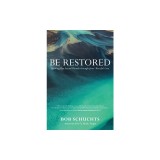 Be Restored: Healing Our Sexual Wounds Through Jesus' Merciful Love