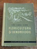 Floricultura si Dendrologie - A. Popa , 1962 / R4P1F