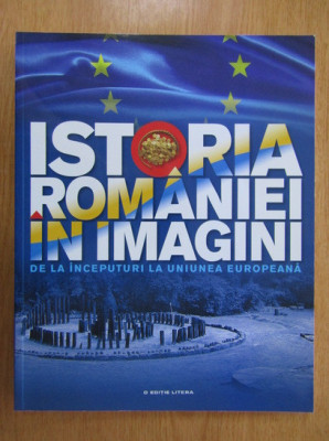 Istoria Romaniei in imagini (2018) foto