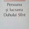 PERSOANA SI LUCRAREA DUHULUI SFANT-RENE PACHE-254199