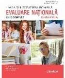 Limba si literatura romana. Ghid complet pentru Evaluarea Nationala. Clasa a VIII-a. An scolar 2025-2026