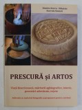 PRESCURA SI ARTOS - VIATA BISERICEASCA , MARTURII AGHIOGRAFICE , ISTORIE , POVESTIRI ADEVARATE , RETETE de DIMITRA STAVRU - MIHALSKI si STAVRULA STA