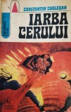 Iarba cerului de Constantin Cublesan. Colectia Fantastic Club