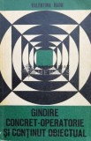 Gindire concret-operatorie si continut obiectual - 1973 - Valentina Radu (L54)