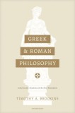 Greek and Roman Philosophy: A Survey for Students of the New Testament