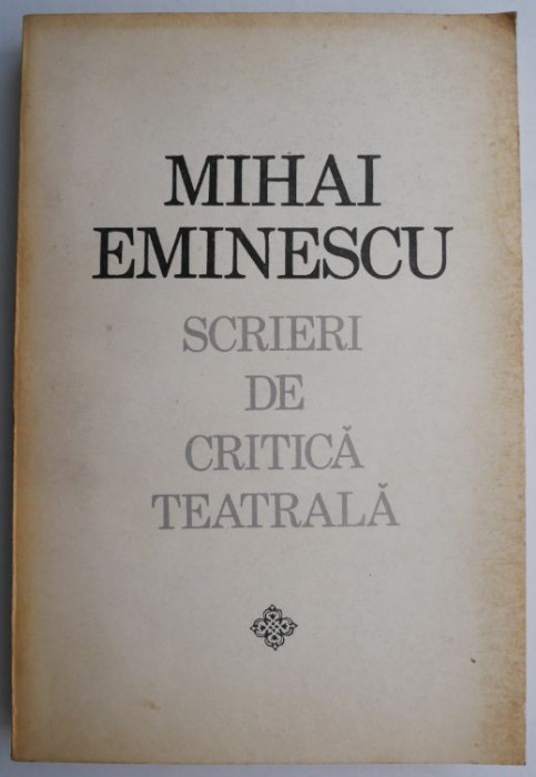 Scrieri de critica teatrala &ndash; Mihai Eminescu