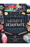 Secrete descifrate. Interiorul extraordinar al lucrurilor obisnuite - Peter Hinckley, Niculescu