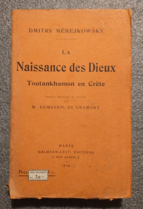 Dmitry Merejkowsky - La naissance des dieux: Toutankhamon en Crete (1924)