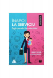 &Icirc;napoi la serviciu. După concediul de maternitate - Paperback brosat - Cheryl Casone, Stephanie Krikorian - Niculescu