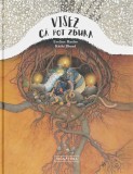 Visez ca pot zbura - Editura Signatura