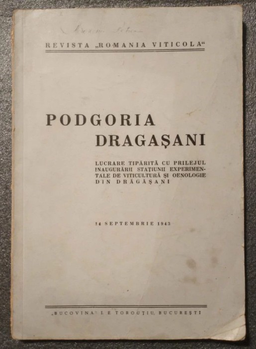 Podgoria Dragașani: lucrare tipărită cu prilejul inaugurării stațiunii... (1943)
