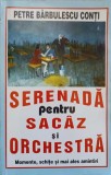 Serenada pentru Sacaz si Orchestra - Petre Barbulescu Conti, Total Press 1996, Roman, Beletristica
